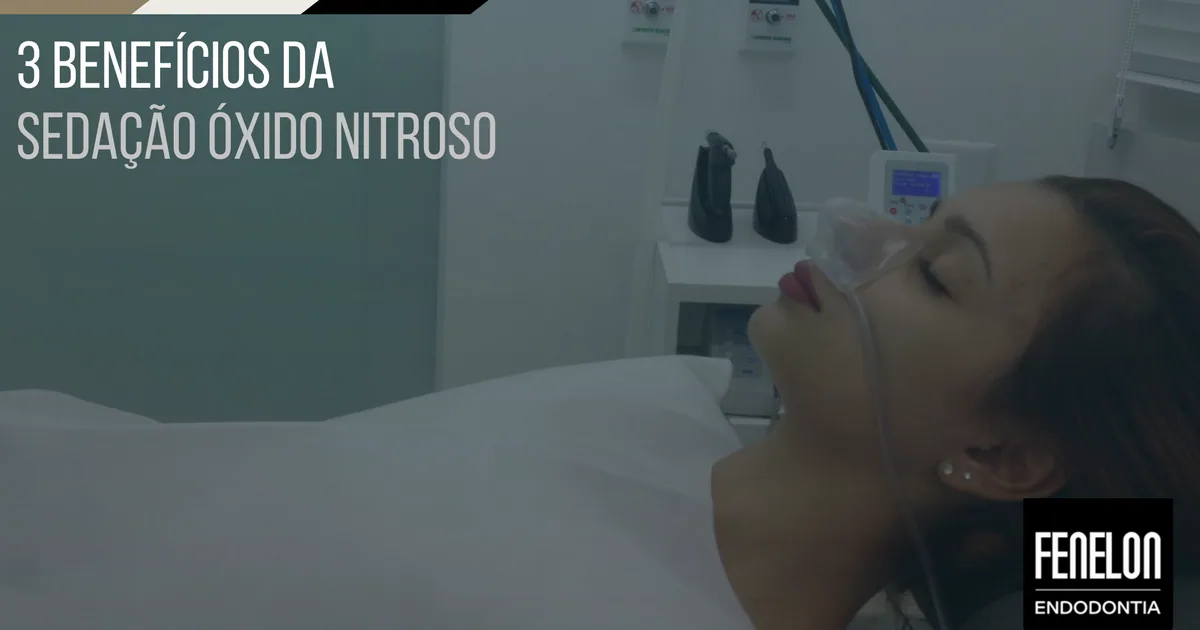 3 Benefícios da sedação óxido nitroso